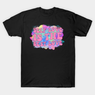 Self Love Is The Best Love, Self Love Club ,Love Yourself T-Shirt